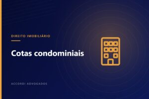 Cotas condominiais: STJ veda inclusão de honorários contratuais na execução — Accordi Advogados