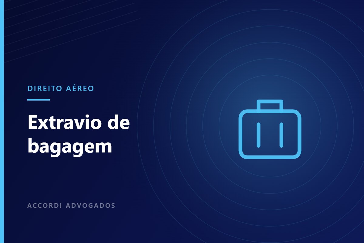Extravio de bagagem: quais são os seus direitos — Accordi Advogados