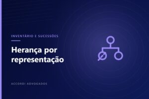 Herança por representação não responde por dívidas do herdeiro pré-morto — Accordi Advogados