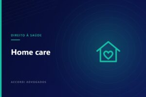 Home care: quando o plano deve fornecer e por que não pode reduzir — Accordi Advogados