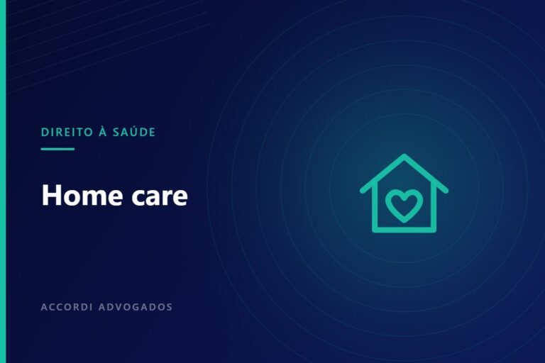 Home care: quando o plano deve fornecer e por que não pode reduzir — Accordi Advogados