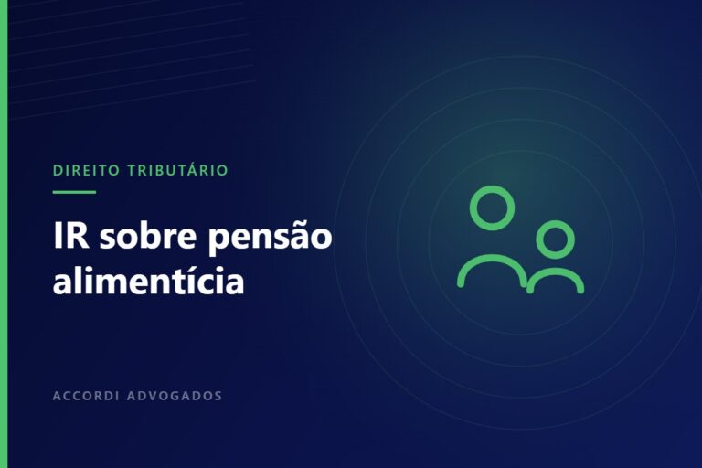 Você recolhe imposto de renda sobre a pensão alimentícia? — Accordi Advogados