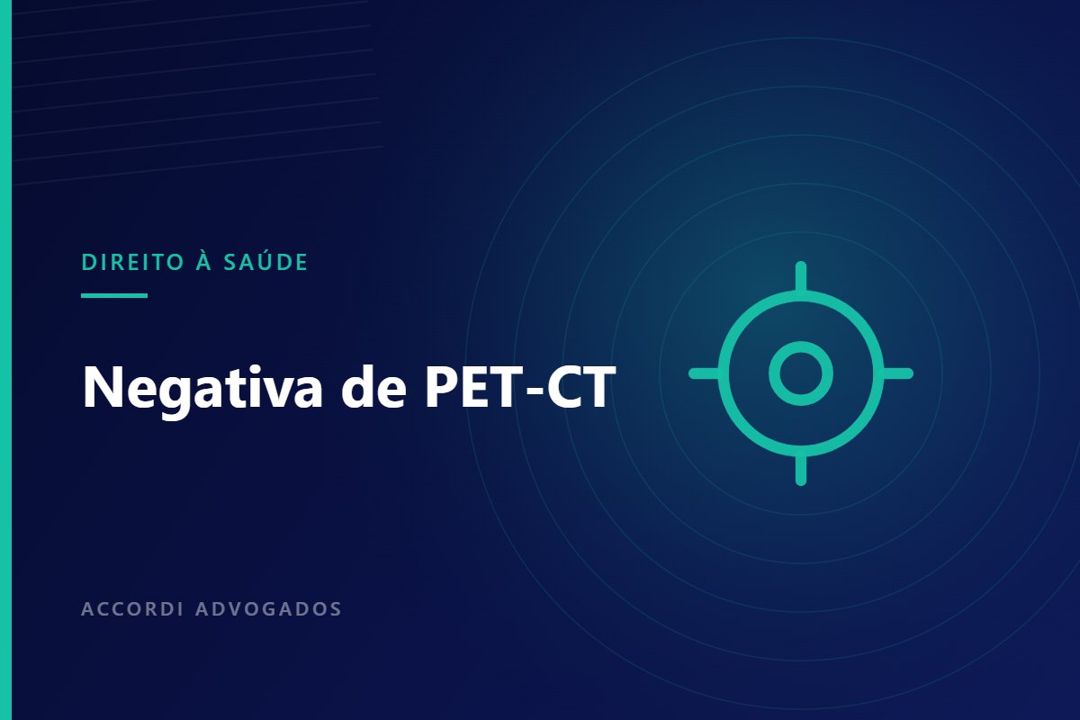 Plano de saúde negou exame PET-CT ou PET Scan: o que fazer — Accordi Advogados