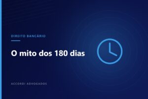 Dívida não caduca dentro do banco: o mito dos 180 dias — Accordi Advogados