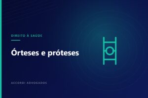 Órteses e próteses negadas pelo plano de saúde — Accordi Advogados
