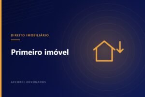 Primeiro imóvel: redução das taxas de registro que muitos compradores desconhecem — Accordi Advogados