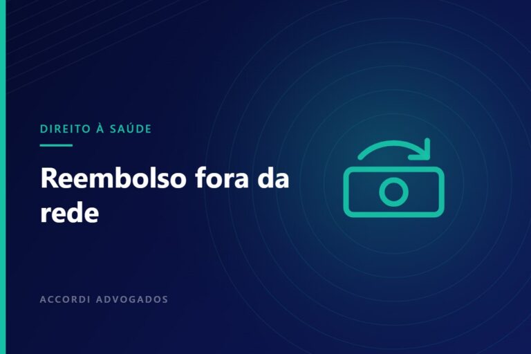 Reembolso de despesas médicas fora da rede credenciada: quando é devido — Accordi Advogados