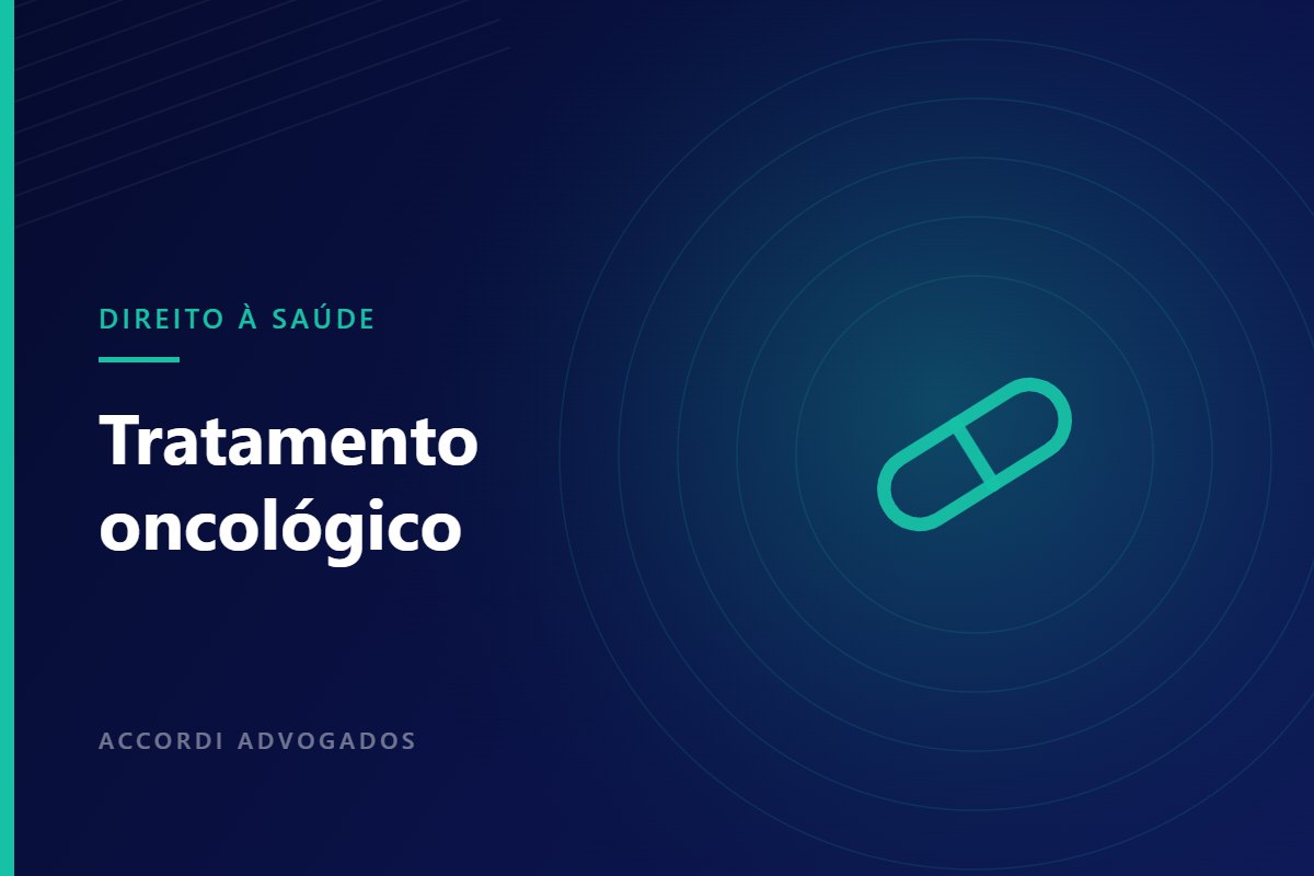 Tratamento oncológico: cobertura de medicamentos antineoplásicos orais — Accordi Advogados