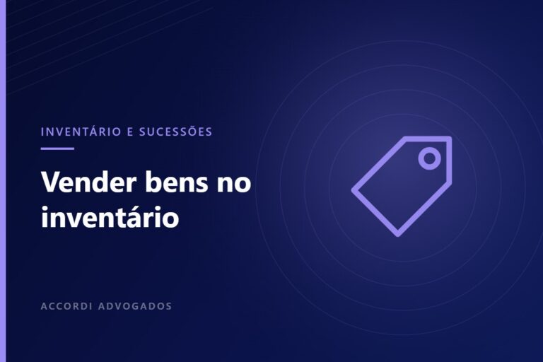 É possível vender bens durante o inventário? — Accordi Advogados